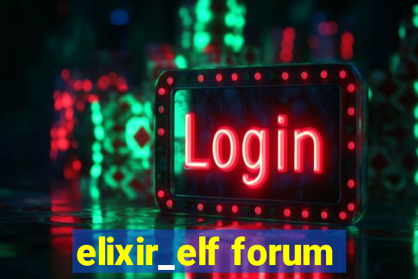 elixir_elf forum