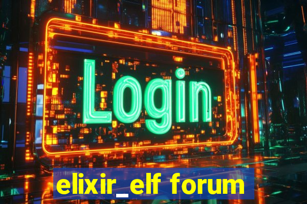 elixir_elf forum