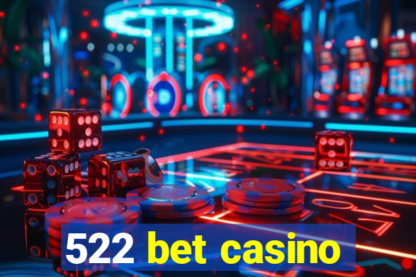 522 bet casino