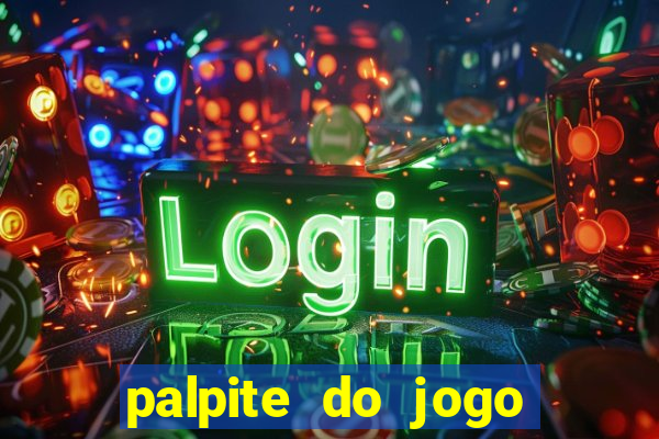 palpite do jogo aberto de hoje