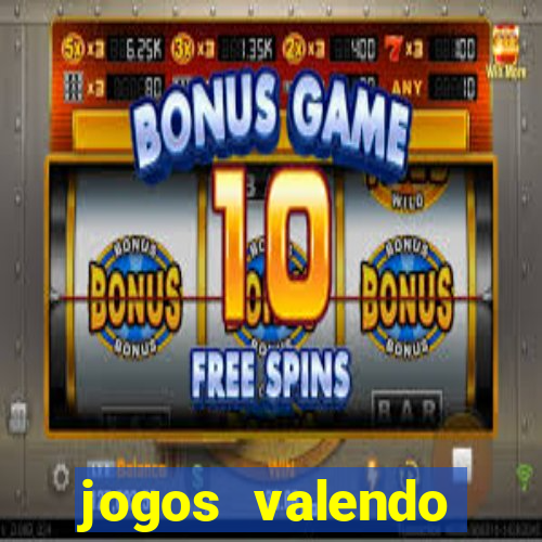 jogos valendo dinheiro online