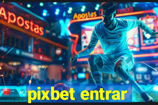 pixbet entrar