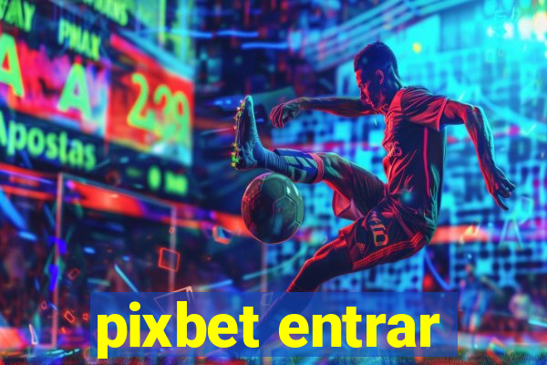 pixbet entrar