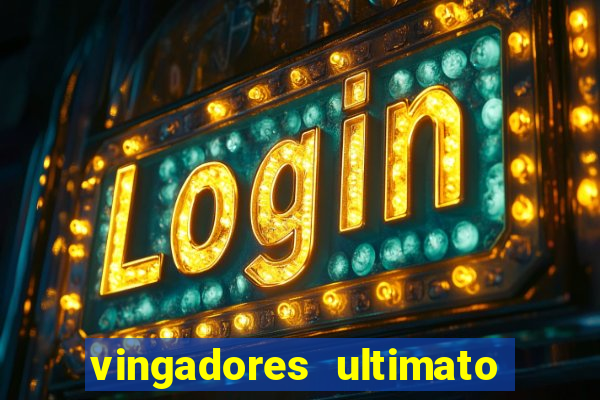 vingadores ultimato filme completo dublado online gratis