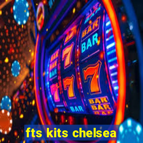 fts kits chelsea