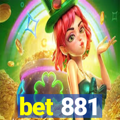 bet 881