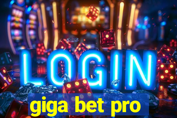 giga bet pro