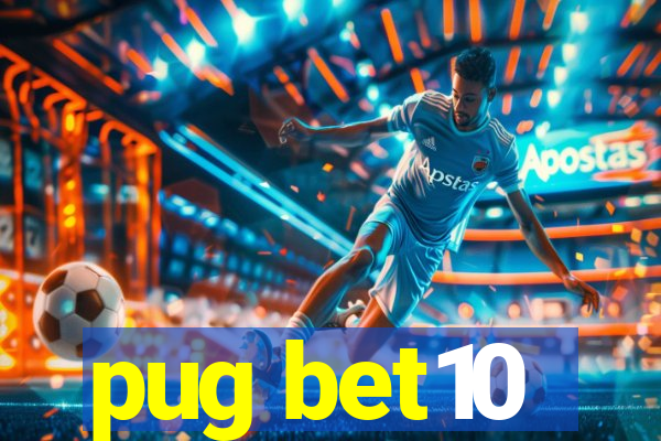 pug bet10