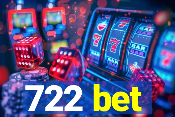 722 bet
