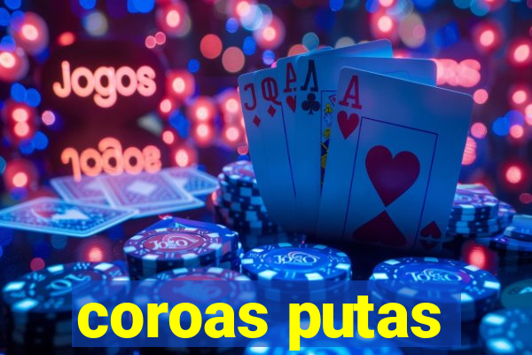 coroas putas