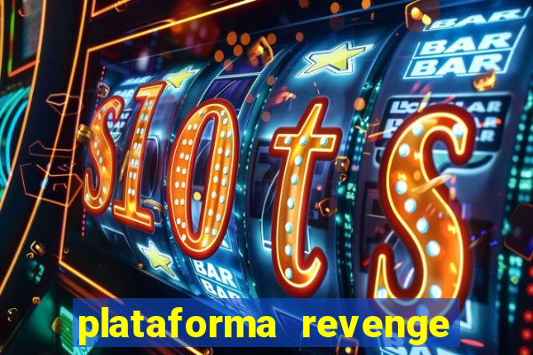 plataforma revenge tigrinho 2