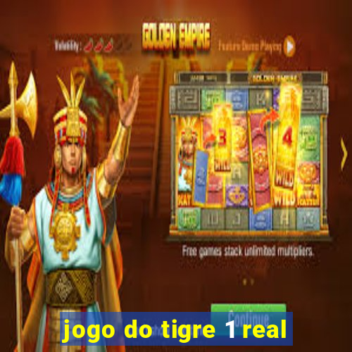 jogo do tigre 1 real
