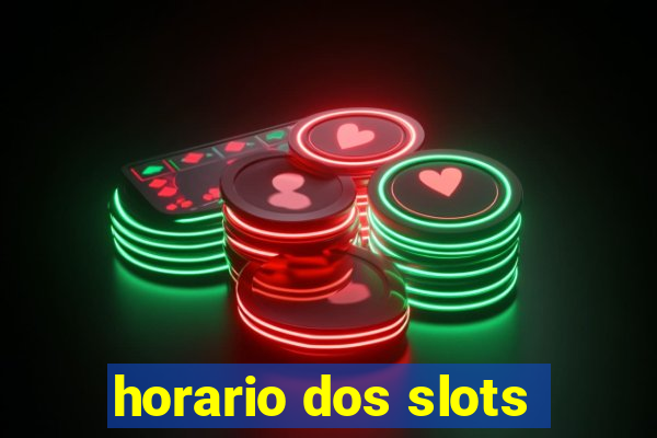horario dos slots