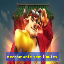 necromante sem limites