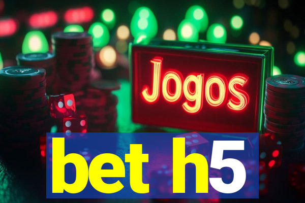 bet h5