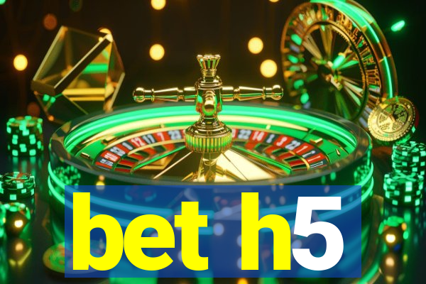 bet h5