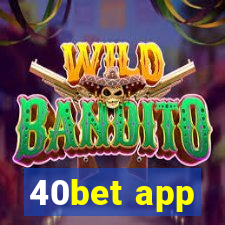 40bet app