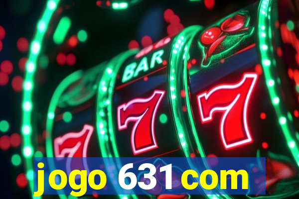 jogo 631 com