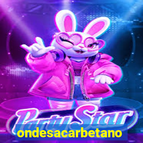 ondesacarbetano