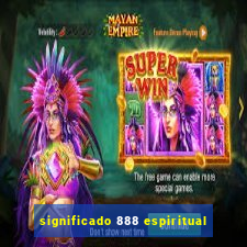 significado 888 espiritual