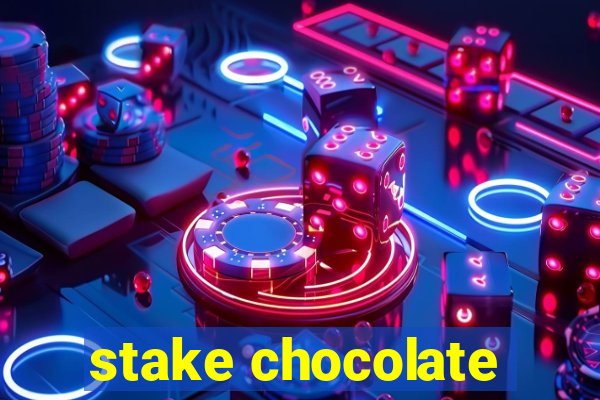 stake chocolate