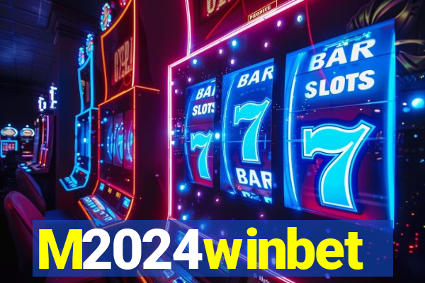 M2024winbet