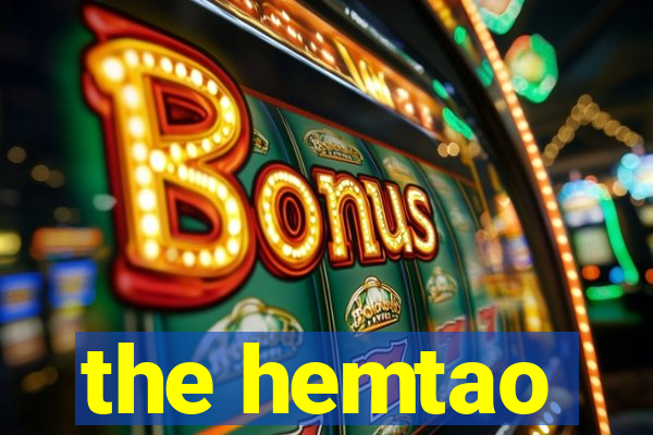 the hemtao