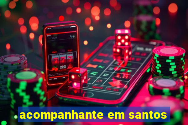 acompanhante em santos