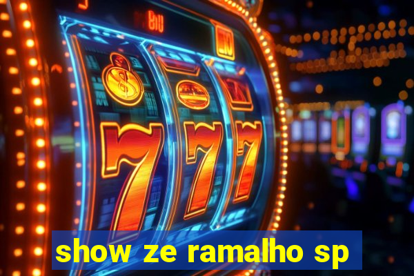 show ze ramalho sp