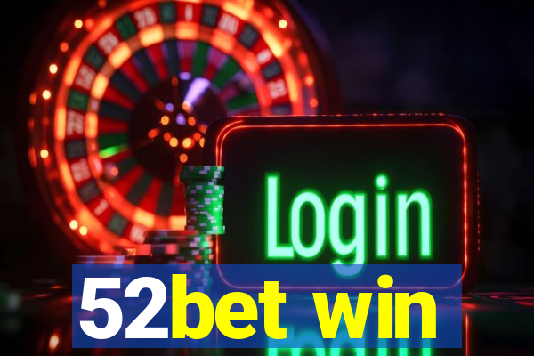 52bet win
