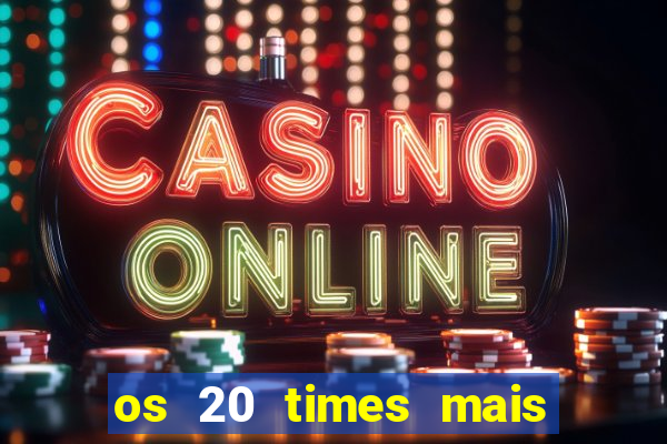 os 20 times mais antigos do brasil