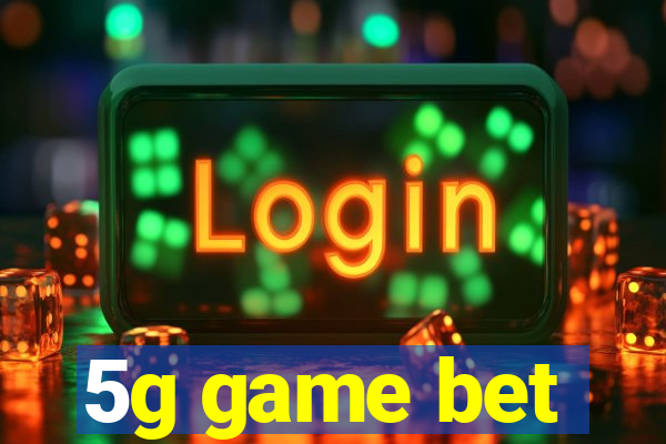5g game bet