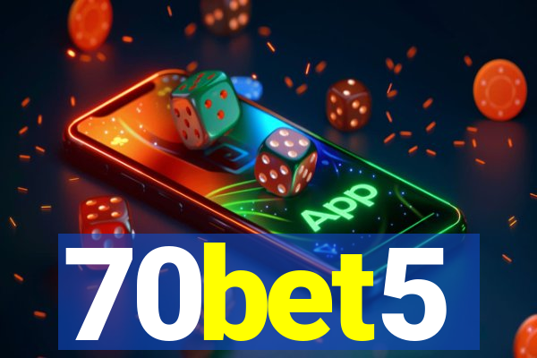70bet5
