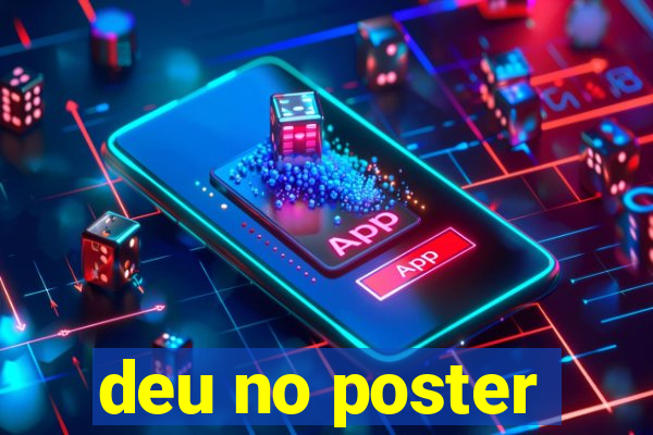 deu no poster