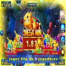 jogos friv de 2 jogadores