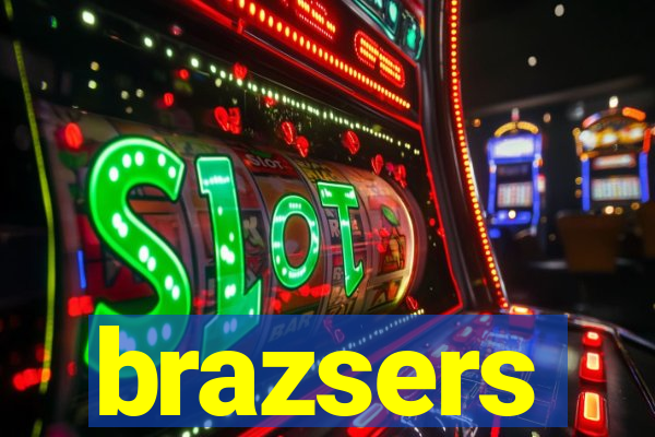 brazsers