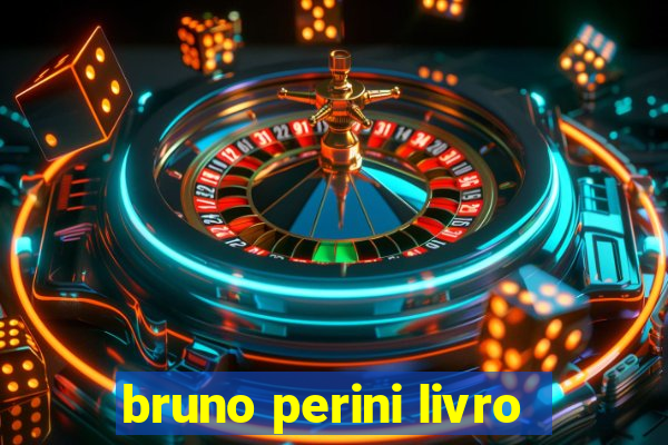 bruno perini livro
