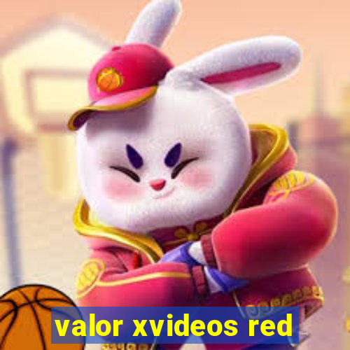 valor xvideos red