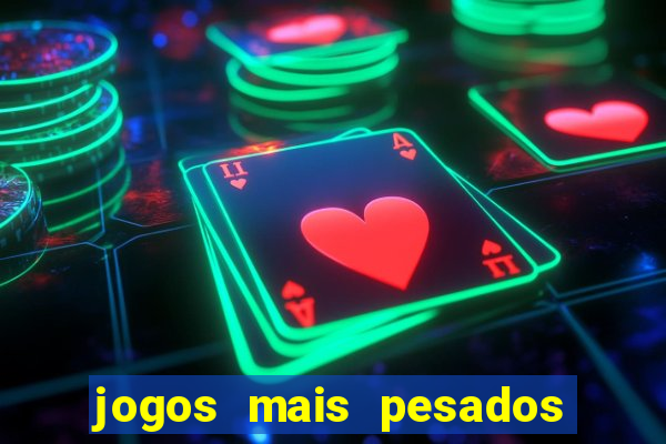 jogos mais pesados para android