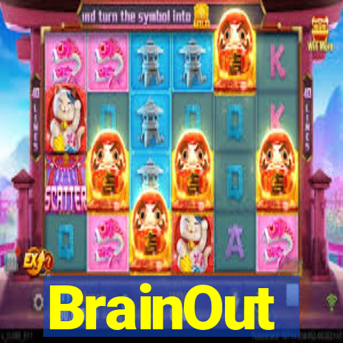 BrainOut