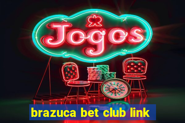 brazuca bet club link