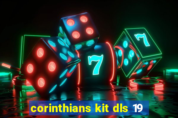 corinthians kit dls 19