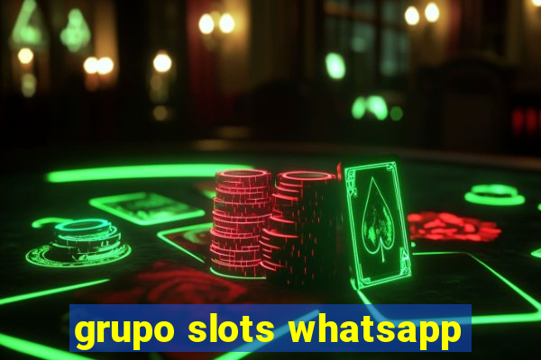 grupo slots whatsapp