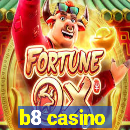 b8 casino