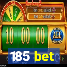 185 bet