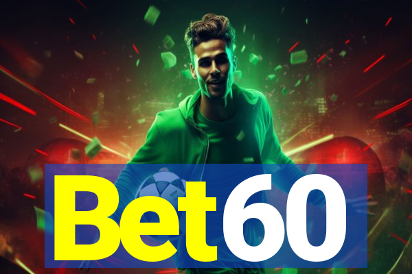 Bet60