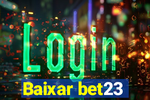 Baixar bet23