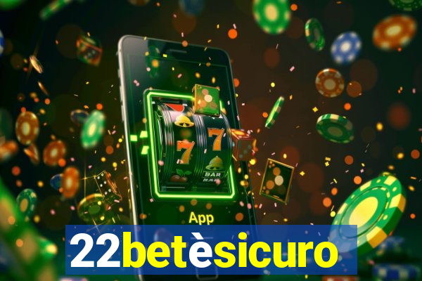 22betèsicuro