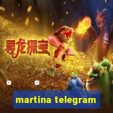martina telegram