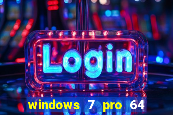 windows 7 pro 64 bits iso